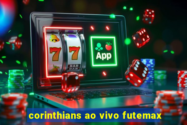 corinthians ao vivo futemax